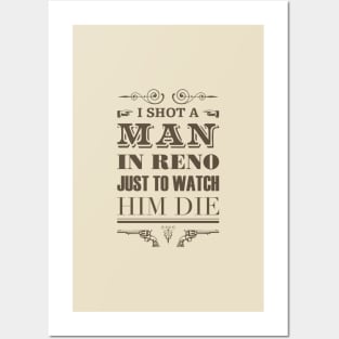 I Shot a Man in Reno Posters and Art